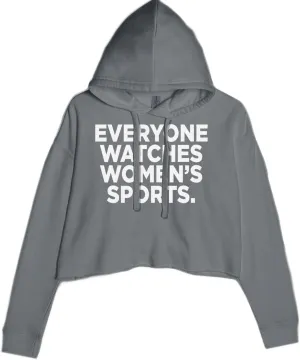 Everyone Watches Women's Sports Cropped Fleece Hoodie, Soft & Cozy Fabric, Trendy Fit, Stylish Pullover