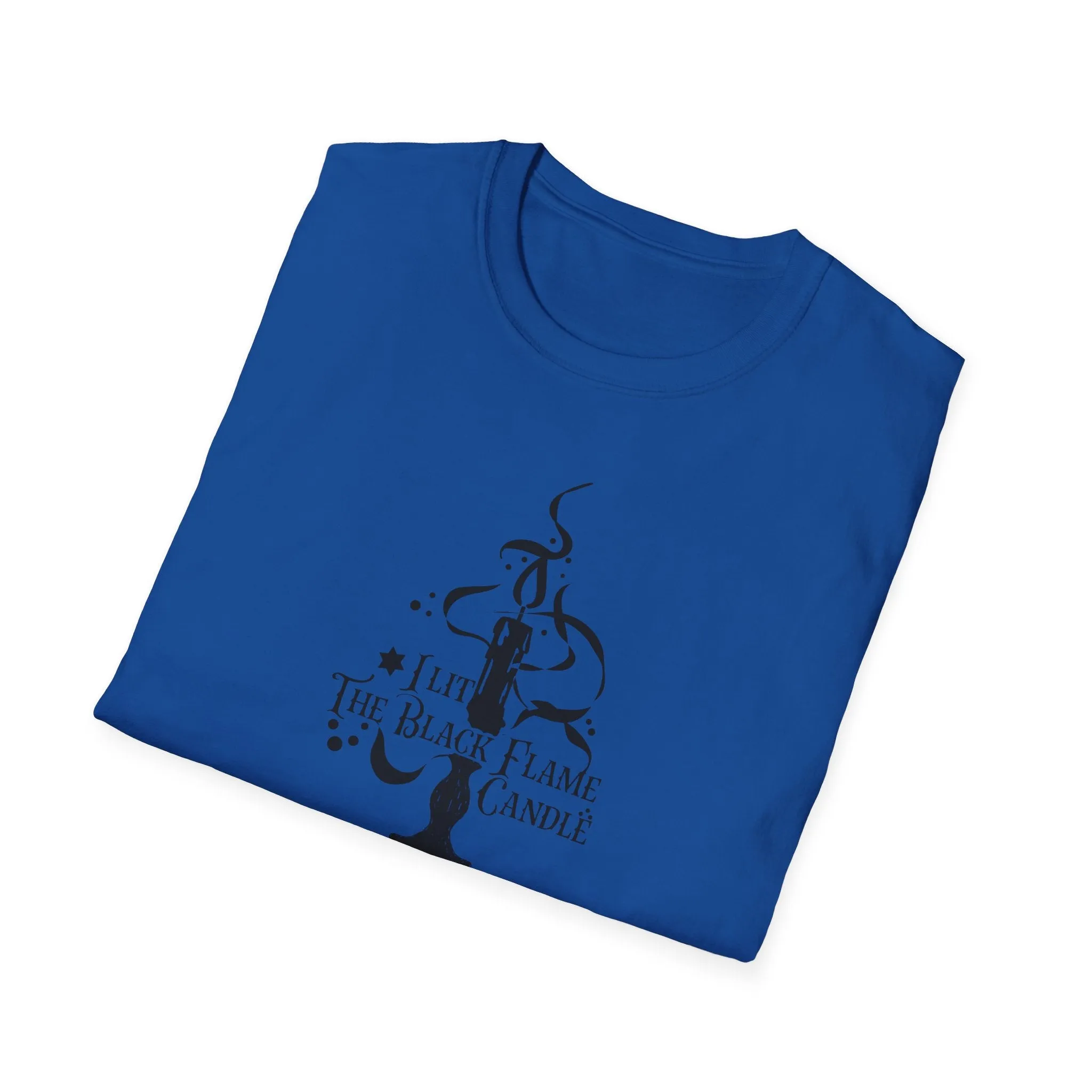 I Lit the Black Flame Candle Unisex Softstyle T-Shirt
