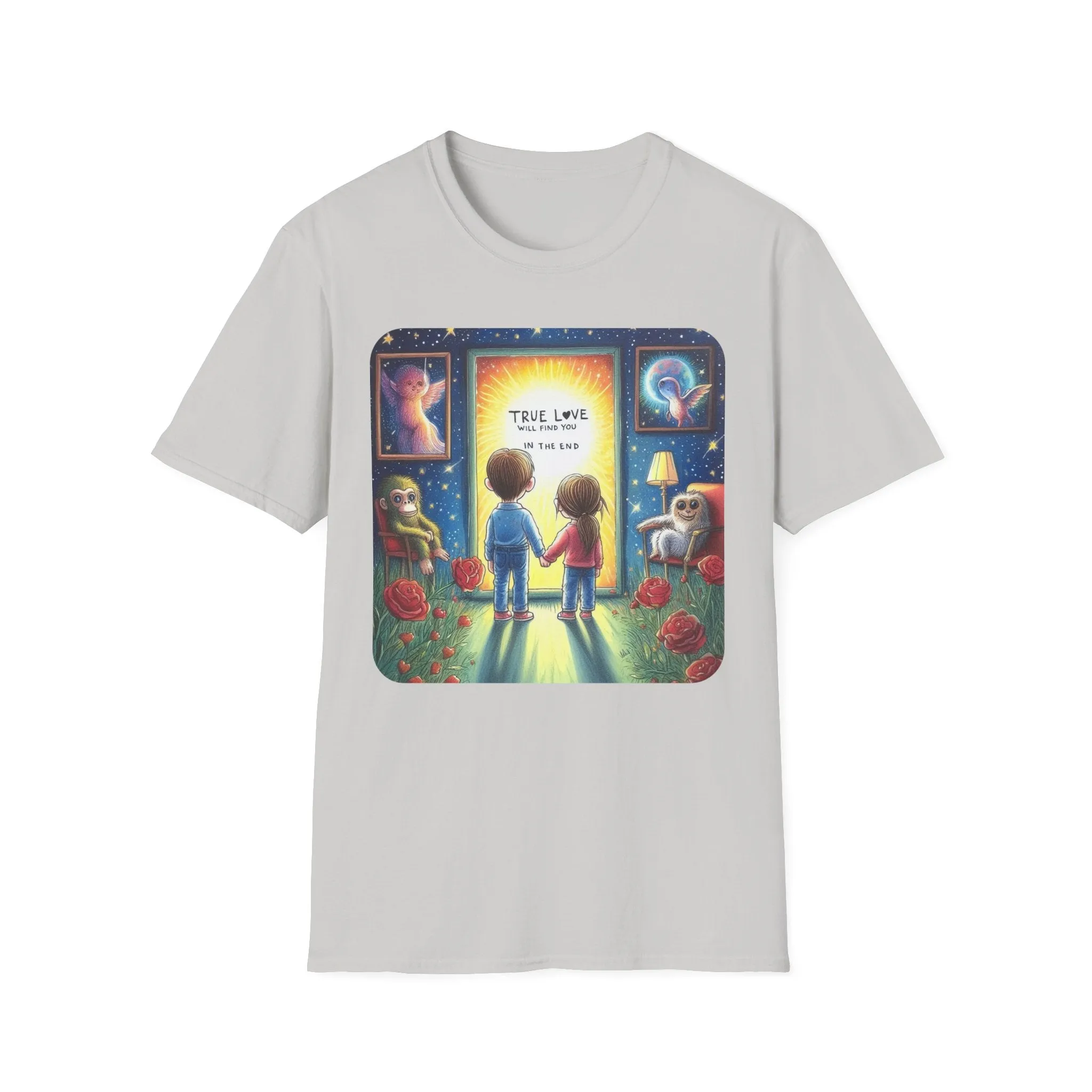 True Love Will Find Youn in the End - Unisex Softstyle T-Shirt