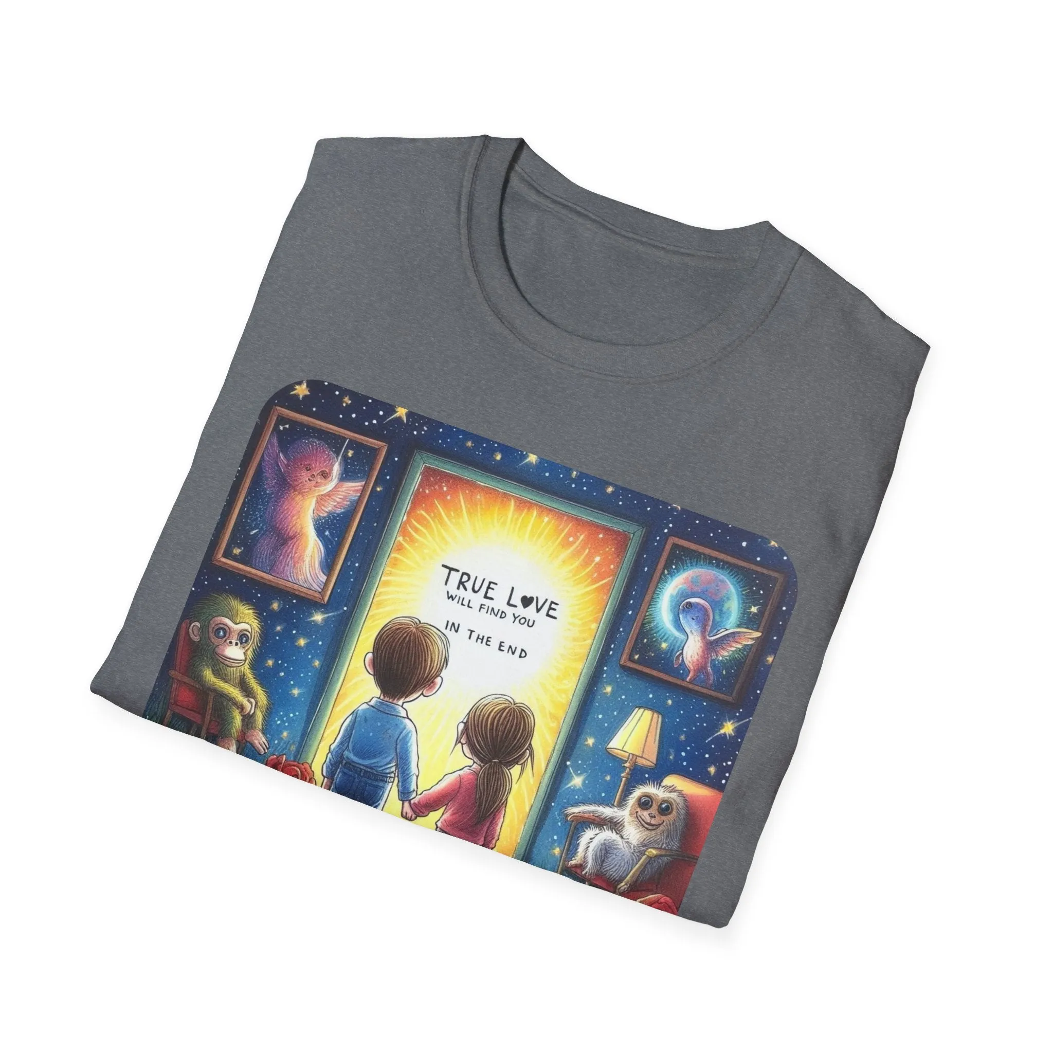True Love Will Find Youn in the End - Unisex Softstyle T-Shirt