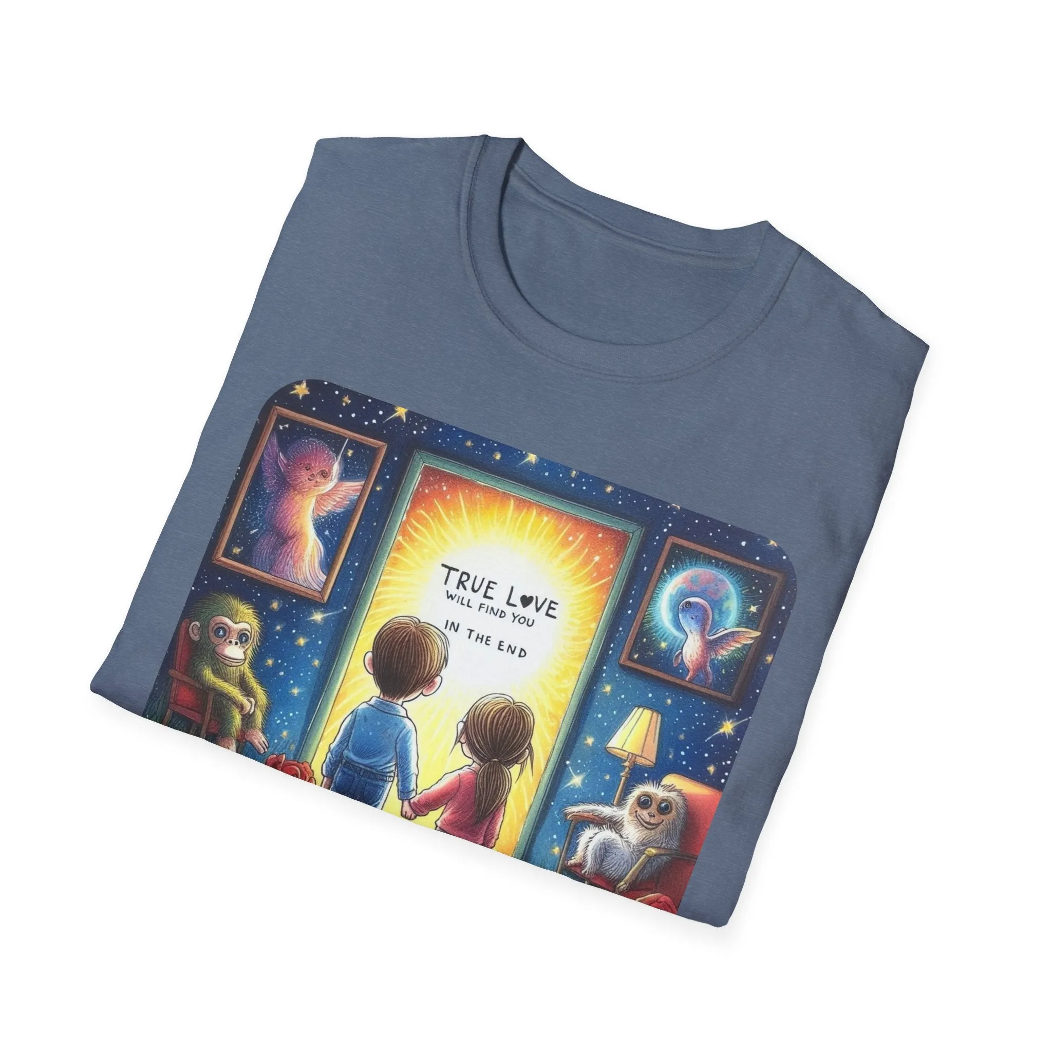 True Love Will Find Youn in the End - Unisex Softstyle T-Shirt