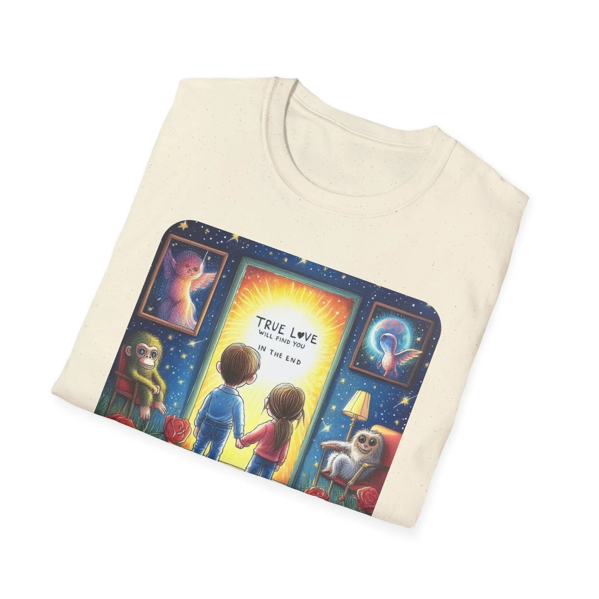 True Love Will Find Youn in the End - Unisex Softstyle T-Shirt
